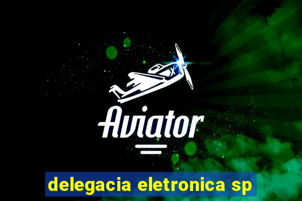 delegacia eletronica sp